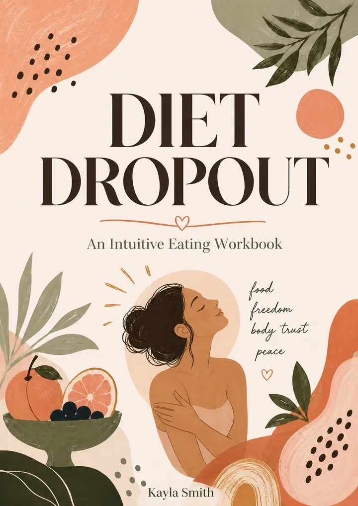 Diet Dropout: An Intuitive Eating Workbook by Kayla Smith — front cover